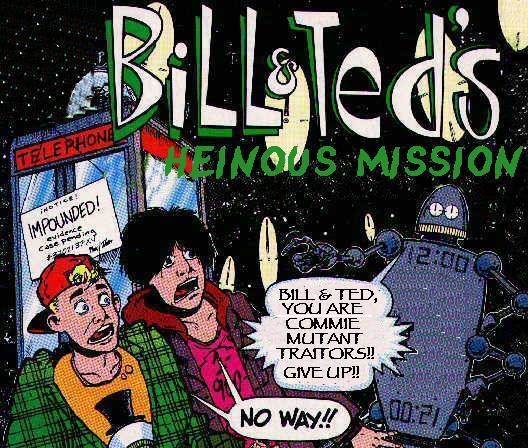 Bill & Ted's Heinous Mission
